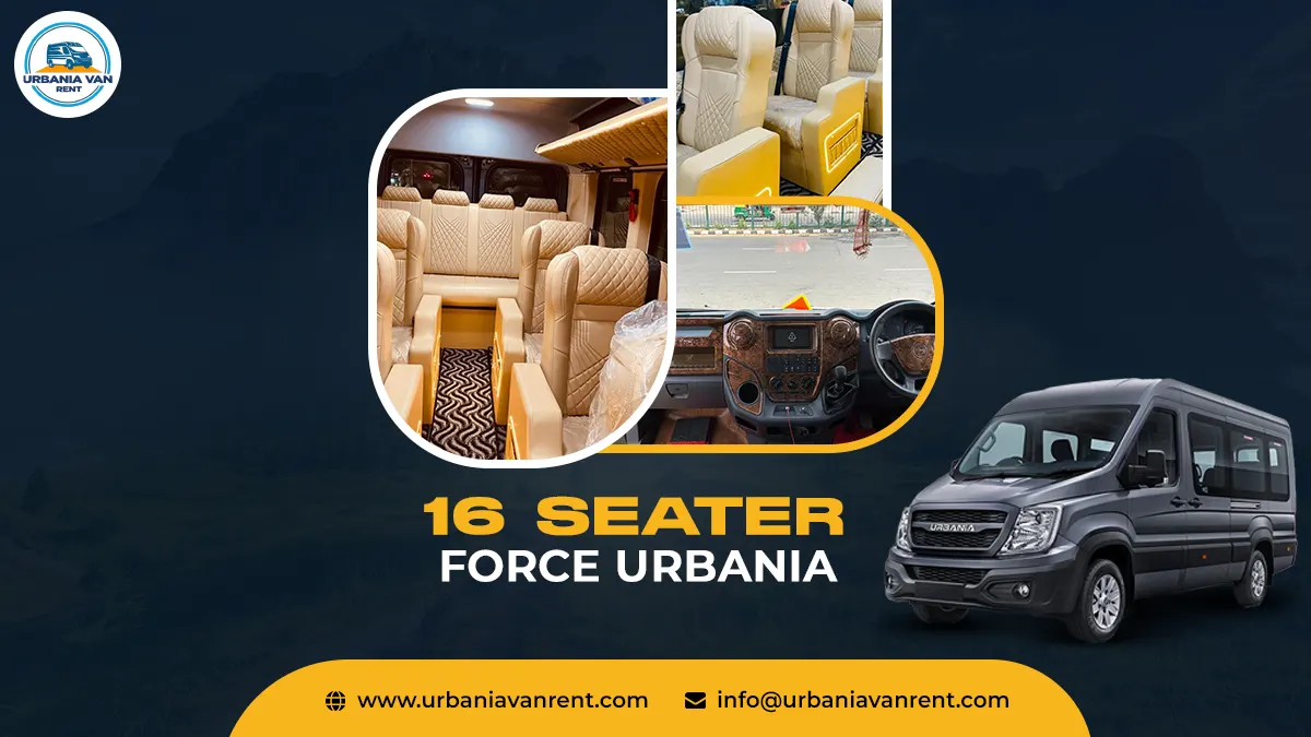 16 Seater Force Urbania Van on Rent