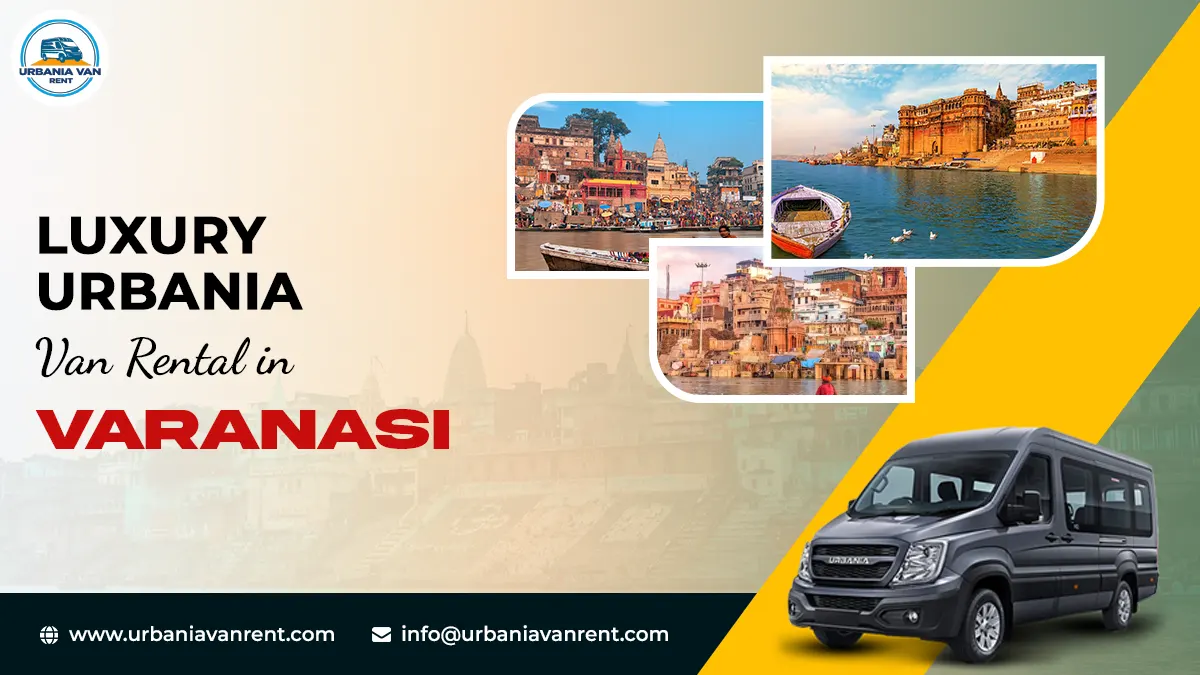 Luxury Urbania Van Rental in Varanasi