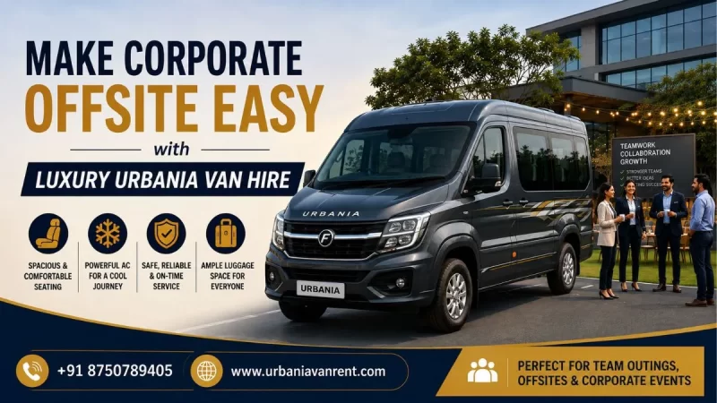 Make Corporate Offsite Easy with Luxury Urbania Van Hire